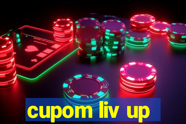 cupom liv up